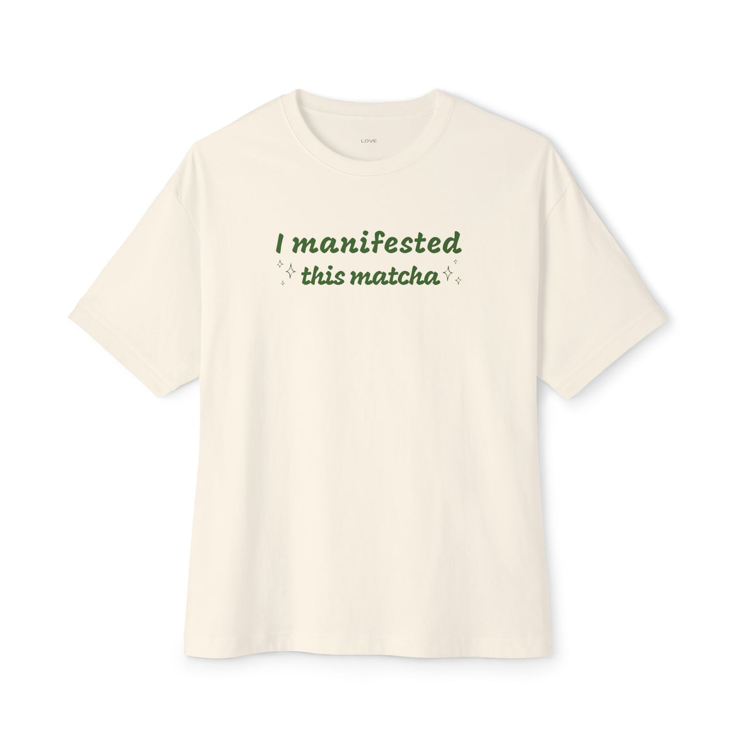 I Manifested This Matcha Unisex Oversized Boxy Tee