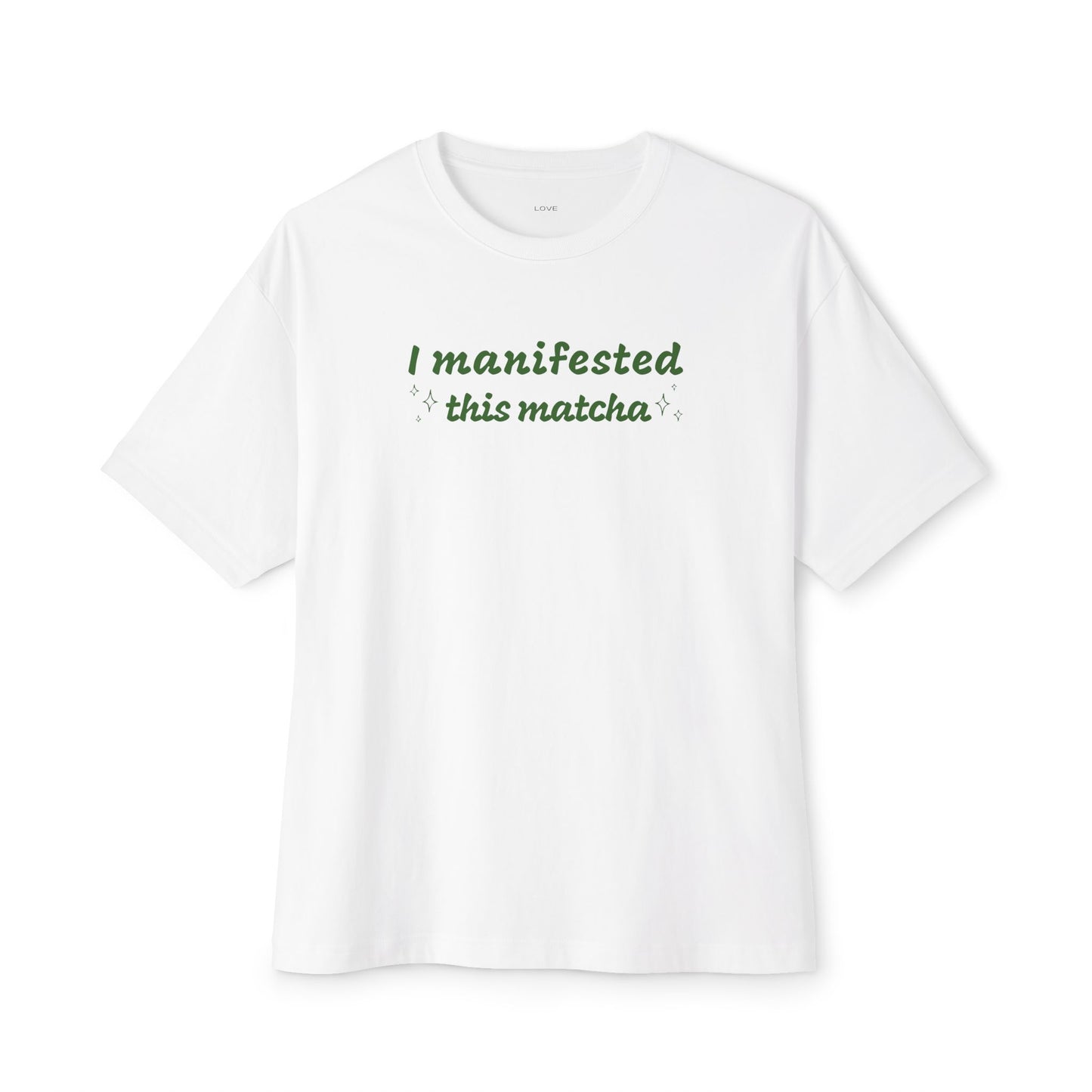 I Manifested This Matcha Unisex Oversized Boxy Tee