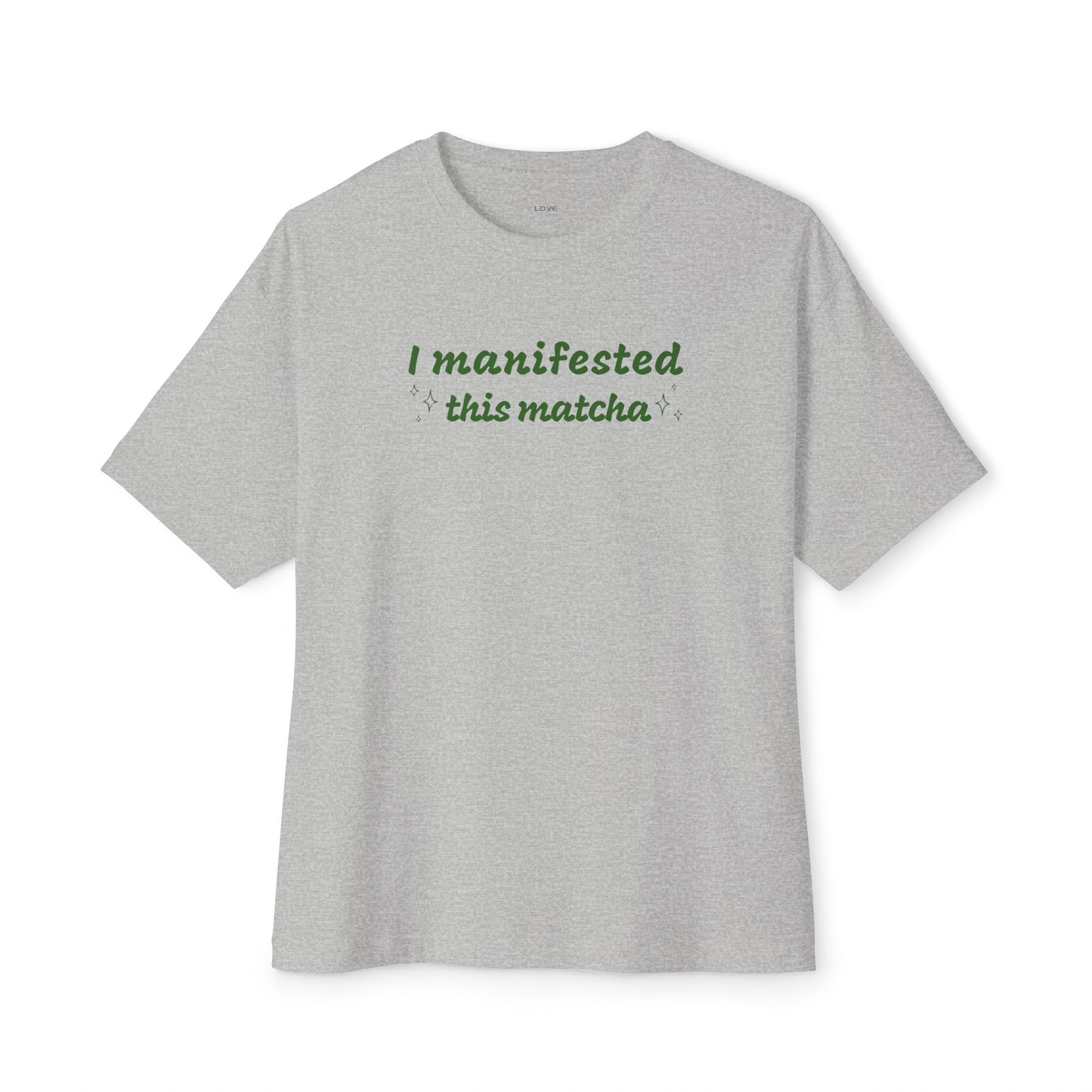 I Manifested This Matcha Unisex Oversized Boxy Tee